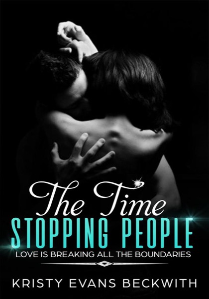 The Time Stopping People by Kristy Evans Beckwith