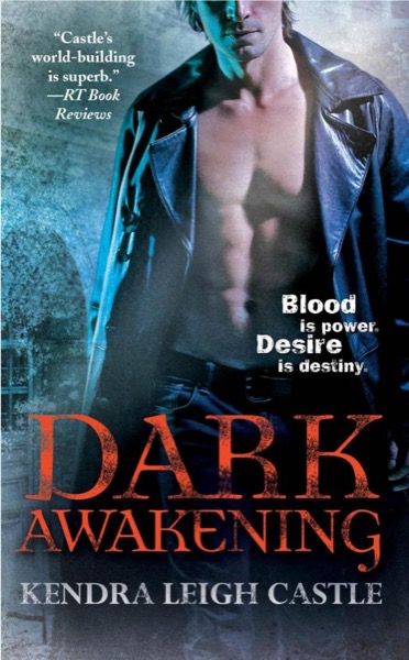 Dark Awakening by Kendra Leigh Castle