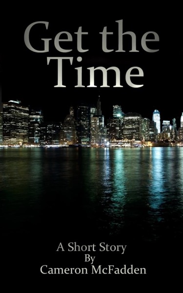 Get the Time by Cameron McFadden