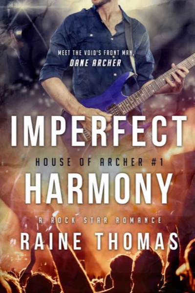 Imperfect Harmony (House of Archer #1) by Raine Thomas