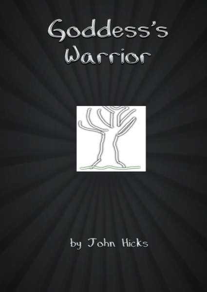 Goddess's Warrior by John Hicks