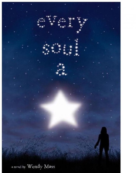 Every Soul a Star by Wendy Mass