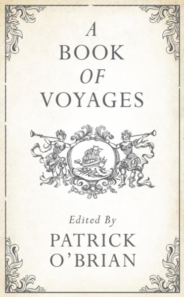A Book of Voyages by Patrick O'Brian