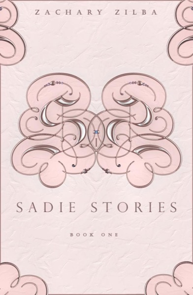 Sadie Stories by Zachary Zilba