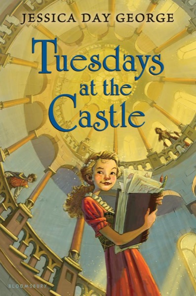 Tuesdays at the Castle by Jessica Day George