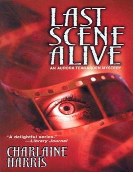 Last Scene Alive by Charlaine Harris