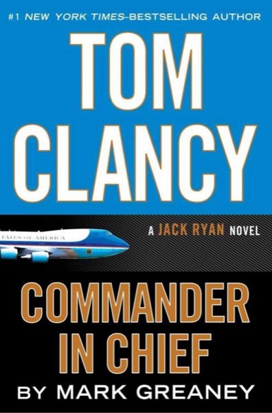 Commander-In-Chief by Tom Clancy