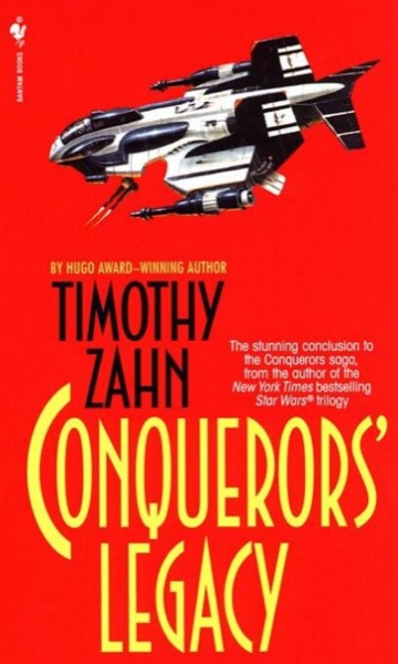 Conquerors' Legacy by Timothy Zahn