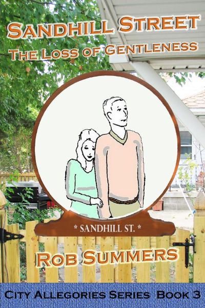 Sandhill Street: The Loss of Gentleness by Rob Summers