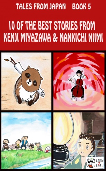 10 of the Best Stories from Kenji Miyazawa and Nankichi Niimi by Nankichi Niimi