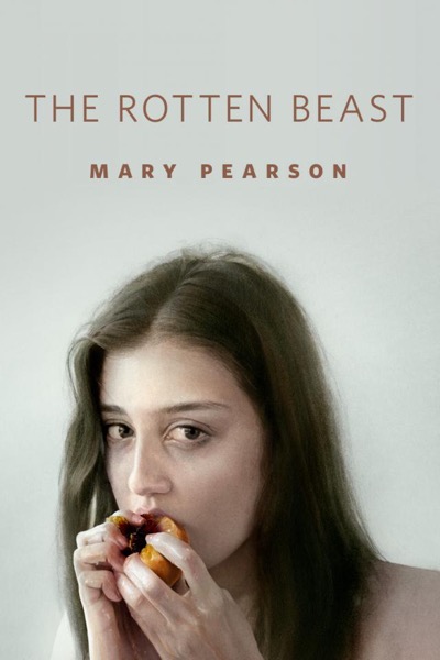 The Rotten Beast by Mary E. Pearson