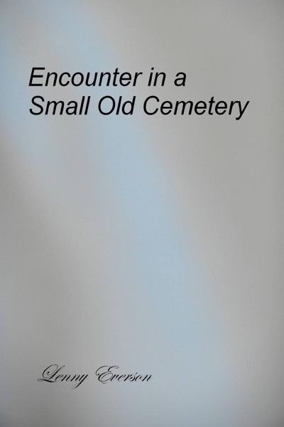 Encounter in a Small Old Cemetery by Lenny Everson