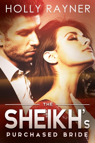 The Sheikh's Purchased Bride by Holly Rayner