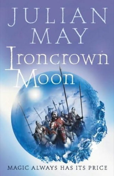 Ironcrown Moon by Julian May