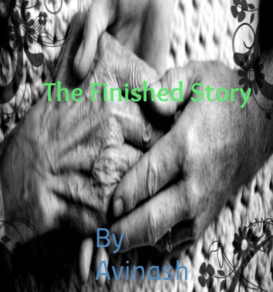 The Finished Story by Avinash J