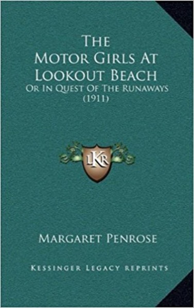 The Motor Girls at Lookout Beach; Or, In Quest of the Runaways by Margaret Penrose