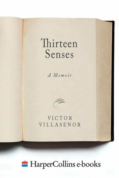 Thirteen Senses by Victor Villaseñor