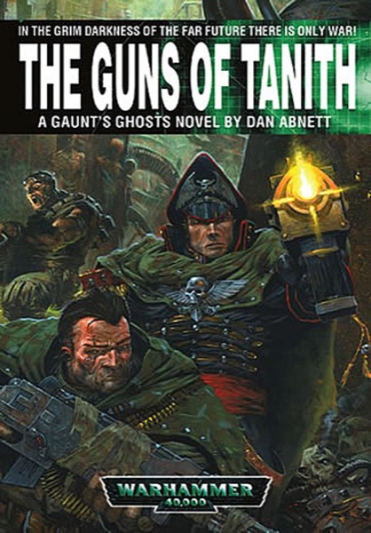 [Gaunt's Ghosts 05] - The Guns of Tanith