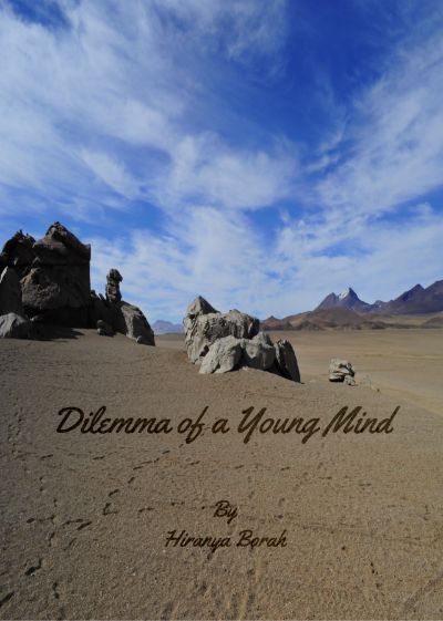 Dilemma of a Young Mind by Hiranya Borah