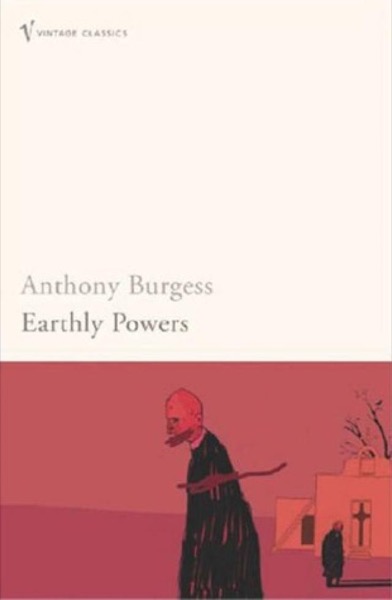 Earthly Powers by Anthony Burgess