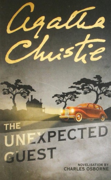 They Do It With Mirrors / the Unexpected Guest by Agatha Christie