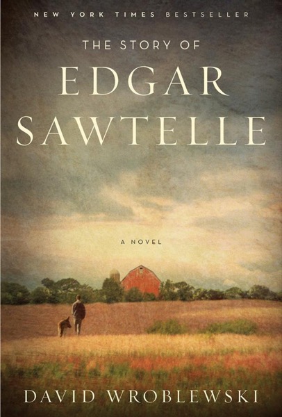 The Story of Edgar Sawtelle by David Wroblewski