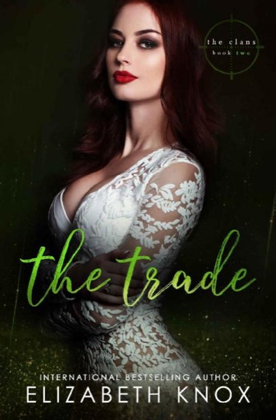 The Trade (The Clans Book 2) by Elizabeth Knox