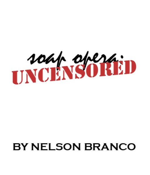 Soap Opera Uncensored: Issue 7 by Nelson Branco