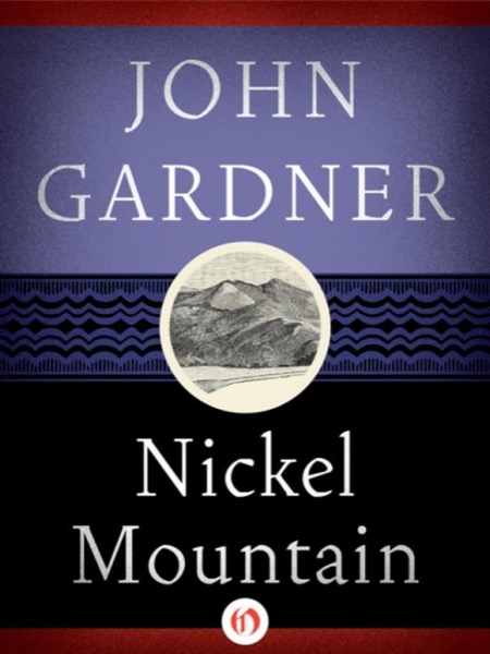Nickel Mountain by John Gardner