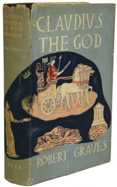 Claudius the God and His Wife Messalina by Robert Graves