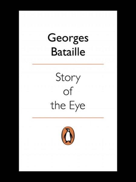 Story of the Eye by Georges Bataille