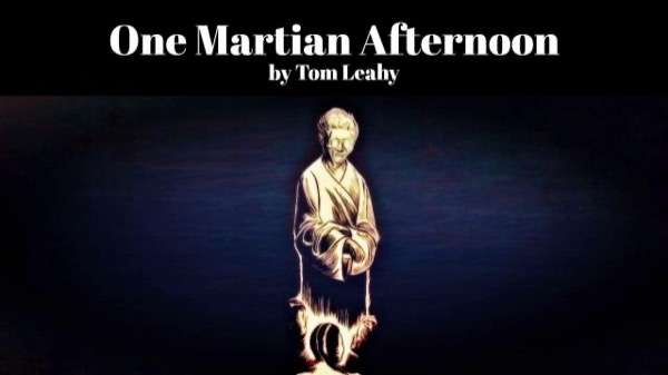 One Martian Afternoon by Tom Leahy