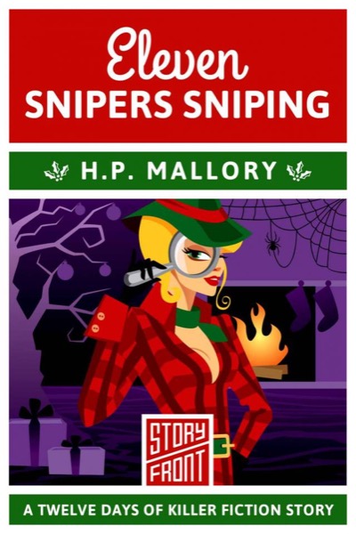 Eleven Snipers Sniping (A Short Story) (12 Days of Christmas series Book 11) by H. P. Mallory