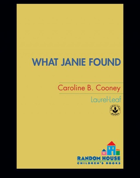 What Janie Found by Caroline B. Cooney