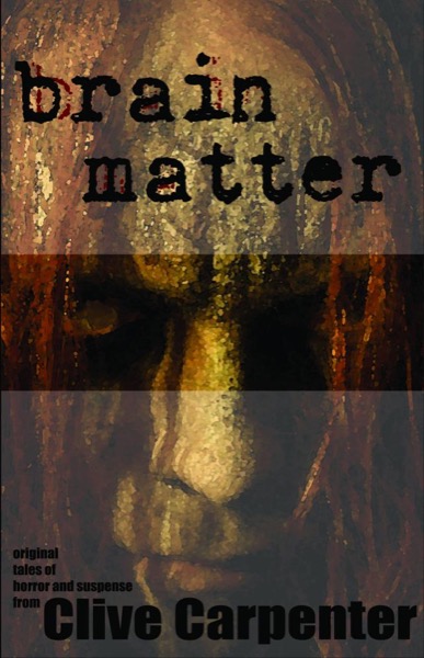 Brain Matter by Clive Carpenter