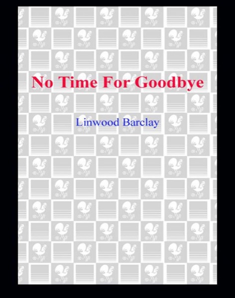 No Time for Goodbye by Linwood Barclay