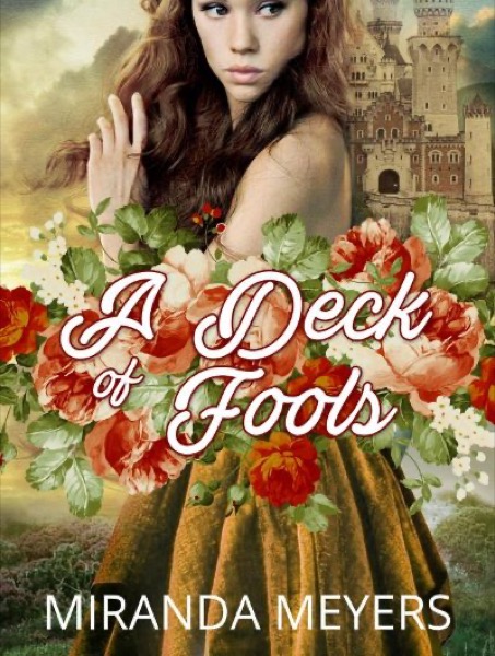 A Deck of Fools by Miranda Meyers