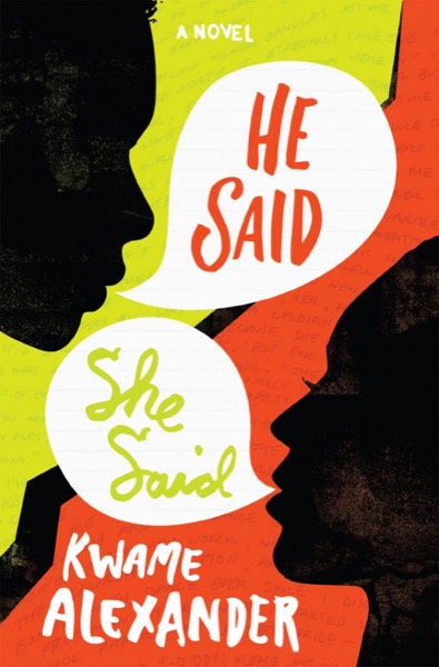 He Said, She Said by Kwame Alexander