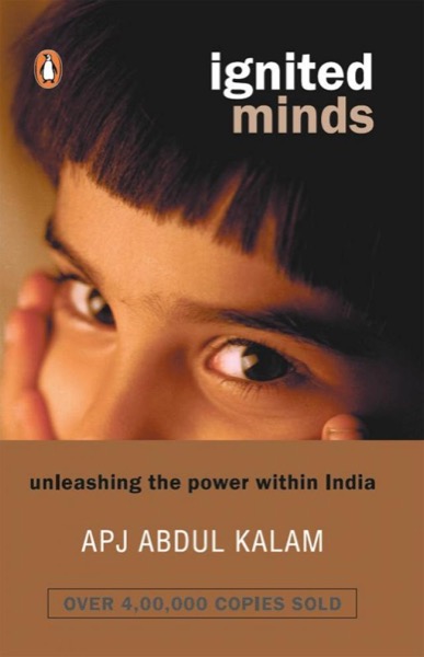 Ignited Minds by A. P. J. Abdul Kalam