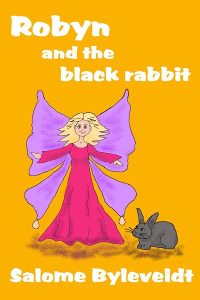 Robyn and the Black Rabbit (Book #2, Smartykidz Series) by Salome Byleveldt