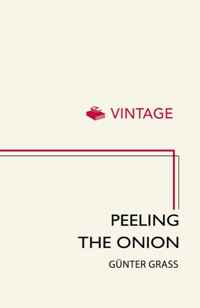 Peeling the Onion by Günter Grass