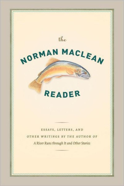 The Norman Maclean Reader by Norman Maclean