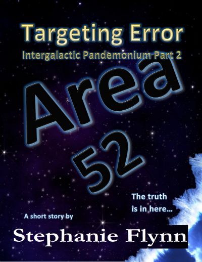 Targeting Error (Intergalactic Pandemonium Part 2) by Stephanie Flynn