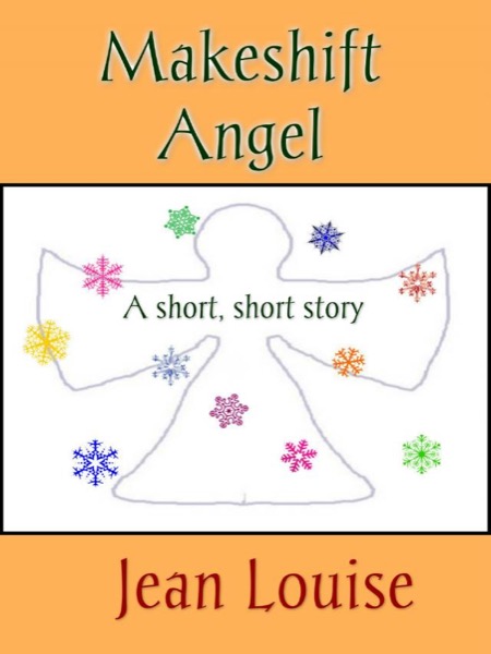 Makeshift Angel by Jean Louise