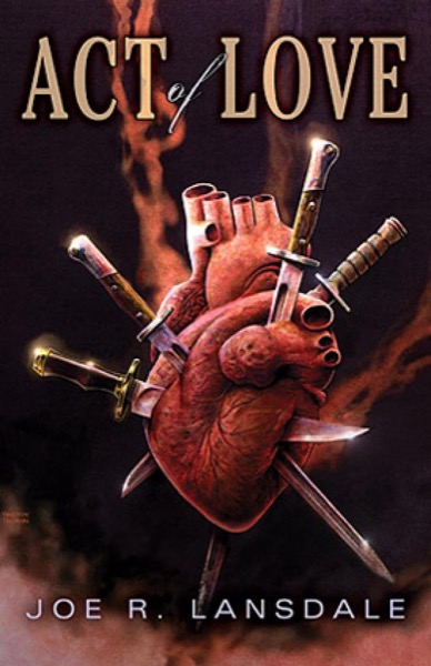 Act of Love (2011) by Joe R. Lansdale