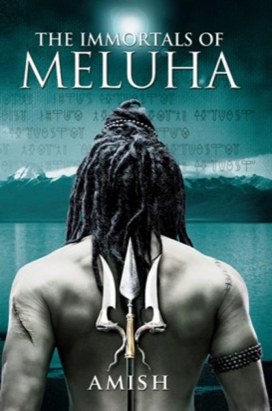 The Immortals of Meluha by Amish Tripathi