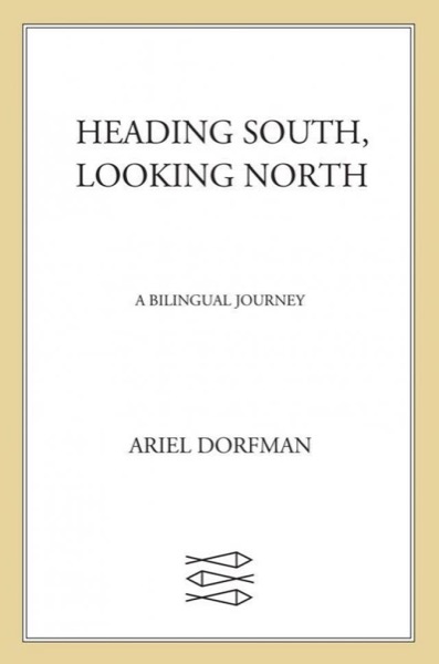 Heading South, Looking North: A Bilingual Journey