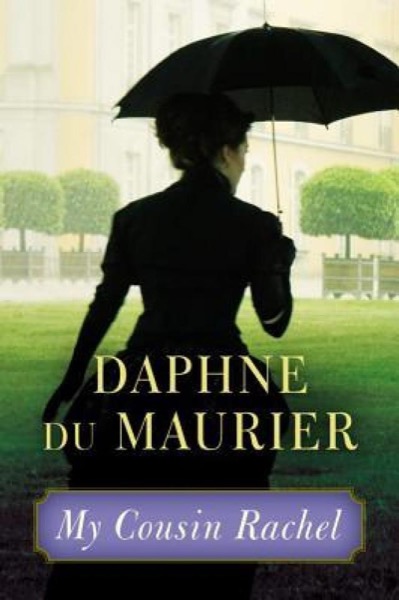 My Cousin Rachel by Daphne Du Maurier