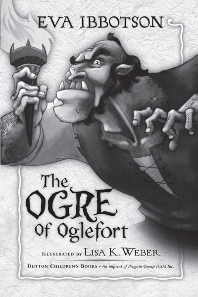 The Ogre of Oglefort by Eva Ibbotson