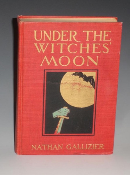 Under the Witches'' Moon: A Romantic Tale of Mediaeval Rome by Nathan Gallizier